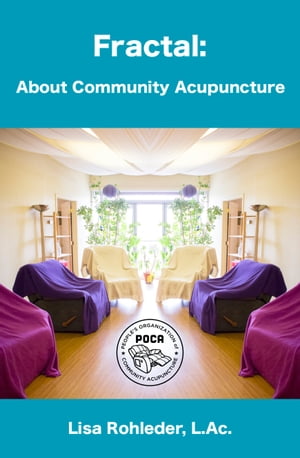 Fractal: About Community Acupuncture