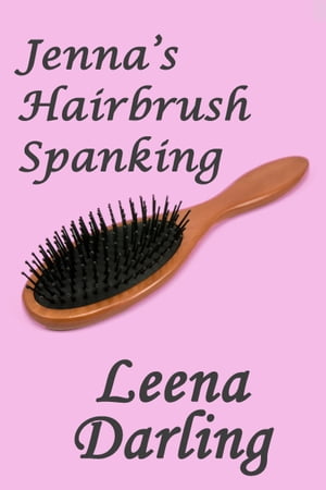 Jenna's Hairbrush Spanking (Christian Domestic Discipline Marriage #3)...