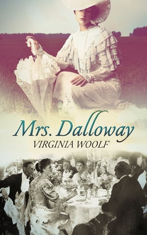 Mrs. DallowayŻҽҡ[ Virginia Woolf ]