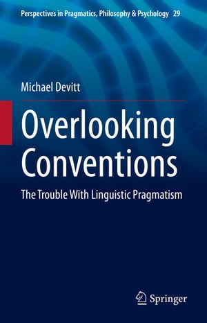 Overlooking Conventions The Trouble With Linguistic Pragmatism