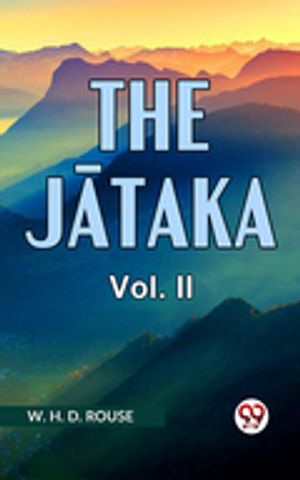 The Jataka Vol. ll【電子書籍】[ W. H. D. Rouse ]