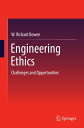 Engineering Ethics Challenges and Opportunities