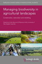 Managing biodiversity in agricultural landscapes Conservation, restoration and r...