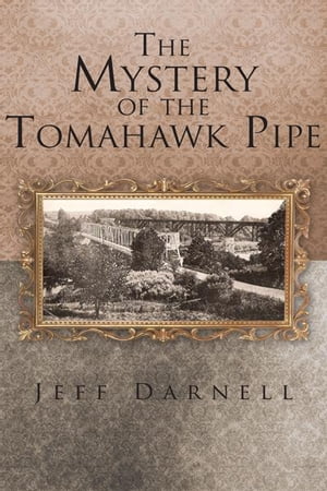 The Mystery of the Tomahawk Pipe