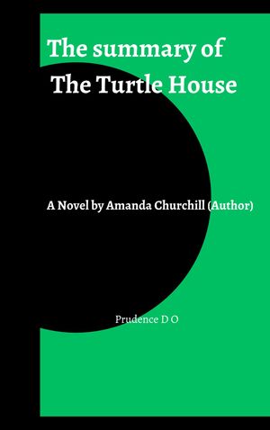 The summary of The Turtle House