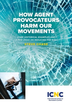 ŷKoboŻҽҥȥ㤨How Agent Provocateurs Harm Our MovementsŻҽҡ[ Steve Chase ]פβǤʤ293ߤˤʤޤ
