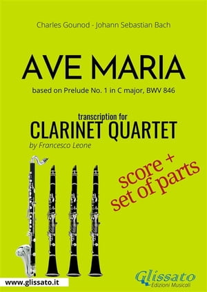 ŷKoboŻҽҥȥ㤨Ave Maria (Gounod - Clarinet Quartet score & partsŻҽҡ[ Johann Sebastian Bach ]פβǤʤ1,478ߤˤʤޤ