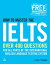 How to Master the IELTS: Over 4 Questions for All Parts of the International English Language Testing System
