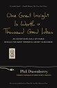 One Great Insight Is Worth a Thousand Good Ideas An Advertising Hall-of-Famer Reveals the Most Powerful Secret in Business【電子書籍】 Phil Dusenberry