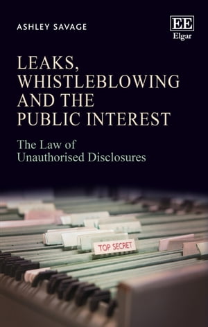 Leaks, Whistleblowing and the Public Interest