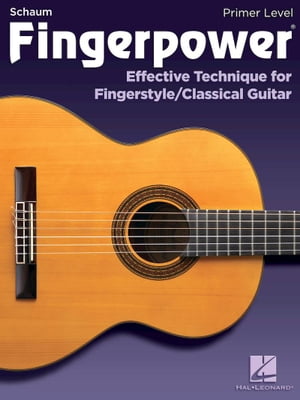 Fingerpower - Primer Level Effective Technique for Fingerstyle/Classical Guitar【電子書籍】 Hal Leonard Corp.