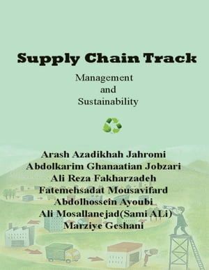 Supply Chain Track: Management and Sustainability【電子書籍】 Arash Azadikhah Jahromi