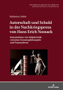 Autorschaft und Schuld in der Nachkriegsprosa von Hans Erich Nossack Konstruktion von Subjektivitaet zwischen Existenzphilosophie und Postmoderne