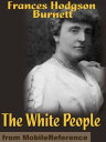 ŷKoboŻҽҥȥ㤨The White People (Mobi ClassicsŻҽҡ[ Frances Hodgson Burnett ]פβǤʤ132ߤˤʤޤ