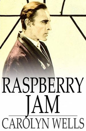Raspberry JamŻҽҡ[ Carolyn Wells ]