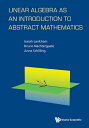 Linear Algebra As An Introduction To Abstract Mathematics【電子書籍】 Isaiah Lankham