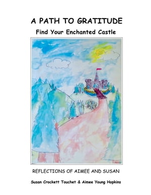 A Path to Gratitude: Find Your Enchanted Castle