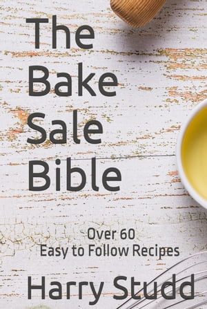 The Bake Sale Bible