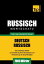 Deutsch-Russischer Wortschatz für das Selbststudium - 7000 Wörter