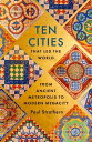 Ten Cities that Led the World From Ancient Metropolis to Modern Megacity【電子書籍】[ ...