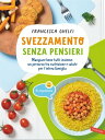Svezzamento senza pensieri Mangiare bene tutti insieme: un percorso tra nutrizio...