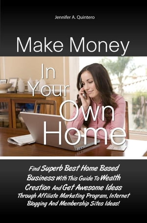 Make Money In Your Own Home