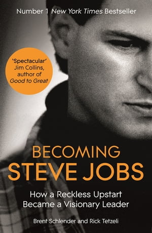 Becoming Steve Jobs The evolution of a reckless upstart into a visionary leader【電子書籍】 Brent Schlender