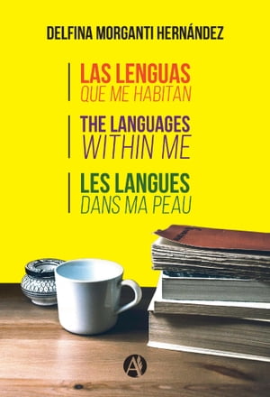 ŷKoboŻҽҥȥ㤨Las lenguas que me habitan. The languages within me. Les langues dans ma peau.Żҽҡ[ Delfina Morganti Hern?ndez ]פβǤʤ587ߤˤʤޤ