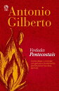 Verdades Pentecostais Como Obter e Manter uma Genu no Avivamento Pentecostal nos Dias de Hoje【電子書籍】 Ant nio Gilberto