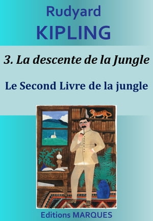 La descente de la Jungle Le Second Livre de la j