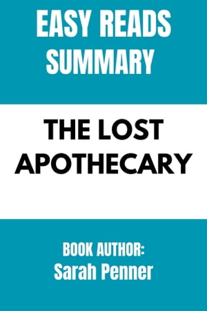 THE LOST APOTHECARY By Sarah PennerŻҽҡ[ EASY READS ]