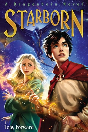 Starborn A Dragonborn Novel【電子書籍】[ Toby Forward ]