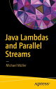 Java Lambdas and Parallel Streams【電子書籍】[ Michael M?ller ]