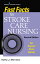 Fast Facts for Stroke Care Nursing