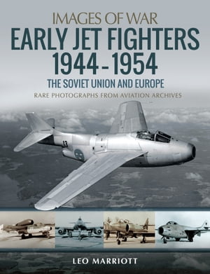 Early Jet Fighters, 1944–1954