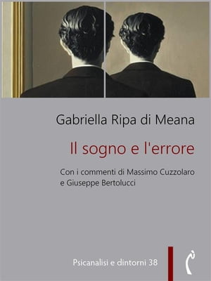 Il sogno e l'errore【電子書籍】[ Gabriella Ripa di Meana ]