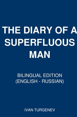 THE DIARY OF A SUPERFLUOUS MAN
