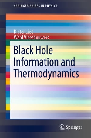 Black Hole Information and Thermodynamics【電子書籍】 Dieter L st