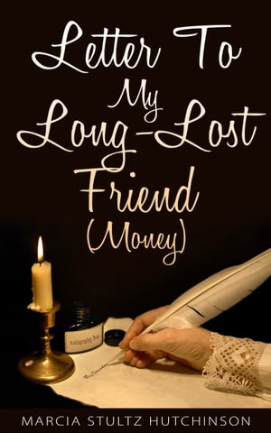 Letter To My Long-Lost Friend (Money)