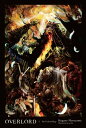 Overlord, Vol. 1 (light novel) The Undead King【電子書籍】 Kugane Maruyama