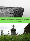 Visions and Beliefs in the West of Ireland【電子書籍】[ Lady Gregory ]