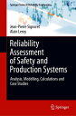 Reliability Assessment of Safety and Production Systems Analysis, Modelling, Cal...