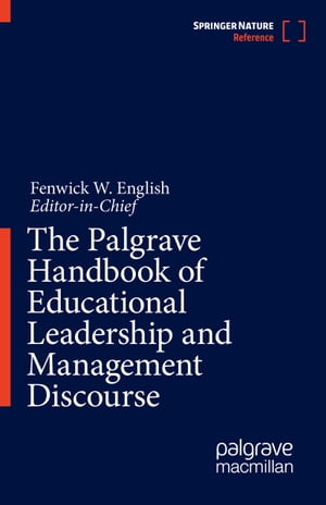 The Palgrave Handbook of Educational Leadership and Management DiscourseŻҽҡ