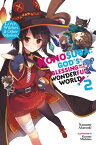 Konosuba: God's Blessing on This Wonderful World!, Vol. 2 (light novel) Love, Witches & Other Delusions!【電子書籍】[ Natsume Akatsuki ]