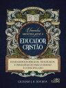 Elementos essenciais para o educador crist o Fundamentos b blicos, teol gicos e pedag gicos para o ensino e o discipulado【電子書籍】 Gild sio Reis