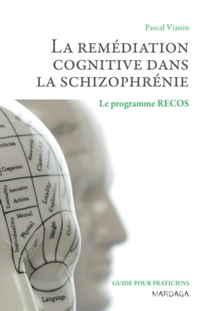 La rem?diation cognitive dans la schizophr?nie Le programme RECOS