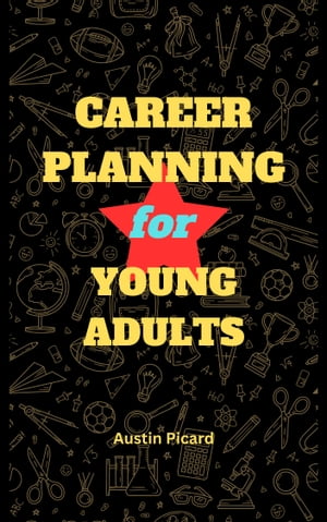 CAREER PLANNING FOR YOUNG ADULTS