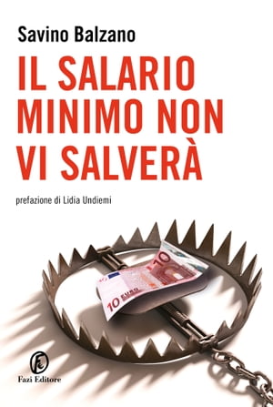 Il salario minimo non vi salverà