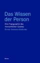 Das Wissen der Person Eine Topographie des menschlichen Geistes