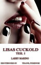 Lisas Cuckold, Teil 1【電子書籍】[ Larry M